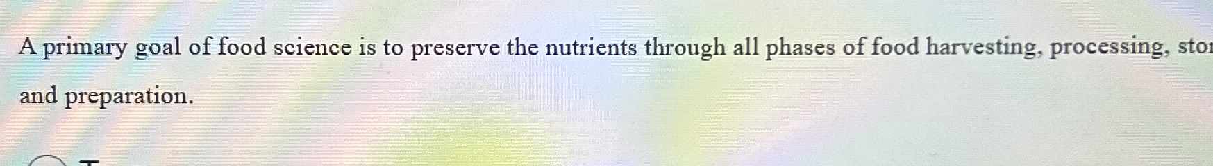 Solved A primary goal of food science is to preserve the | Chegg.com