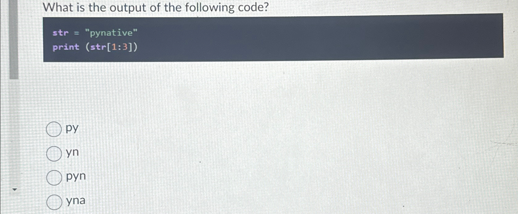 Solved What is the output of the following code?str = | Chegg.com