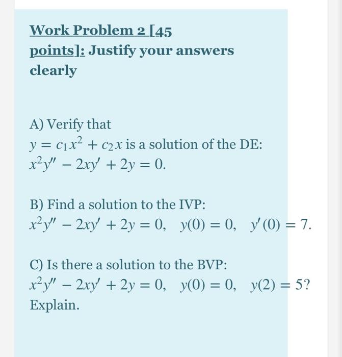 Solved Work Problem 2 [45 points]: Justify your answers | Chegg.com