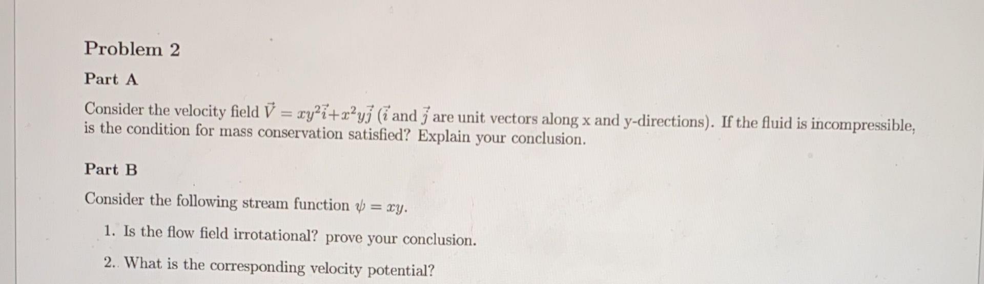 Solved Problem 2 Part A Consider the velocity field = | Chegg.com