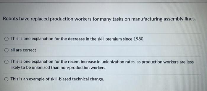 Solved Robots have replaced production workers for many | Chegg.com