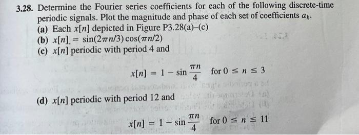 Solved 3.28. Determine the Fourier series coefficients for | Chegg.com