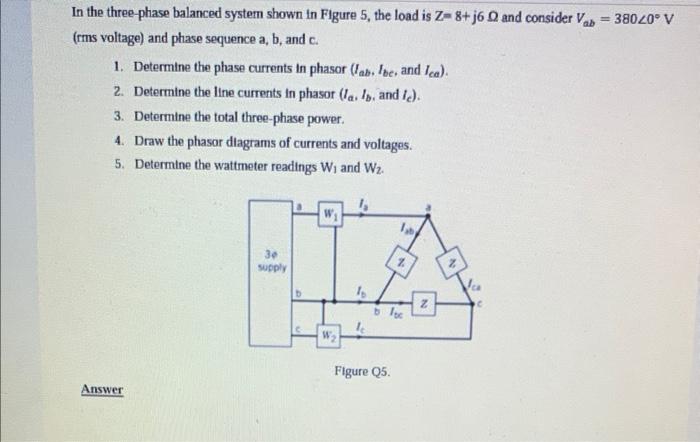 Solved In the three-phase balanced system shown in Flgure 5 | Chegg.com