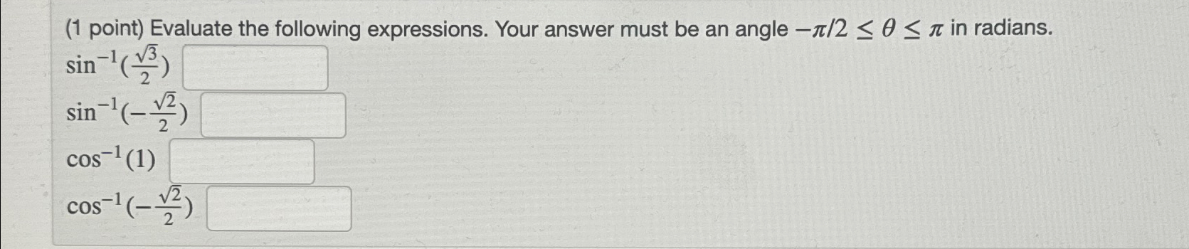 Solved ( 1 ﻿point) ﻿Evaluate the following expressions. Your | Chegg.com