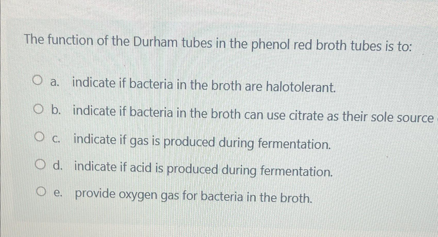 Solved The function of the Durham tubes in the phenol red