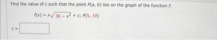 Solved Find the value of c such that the point P(a,b) lies | Chegg.com