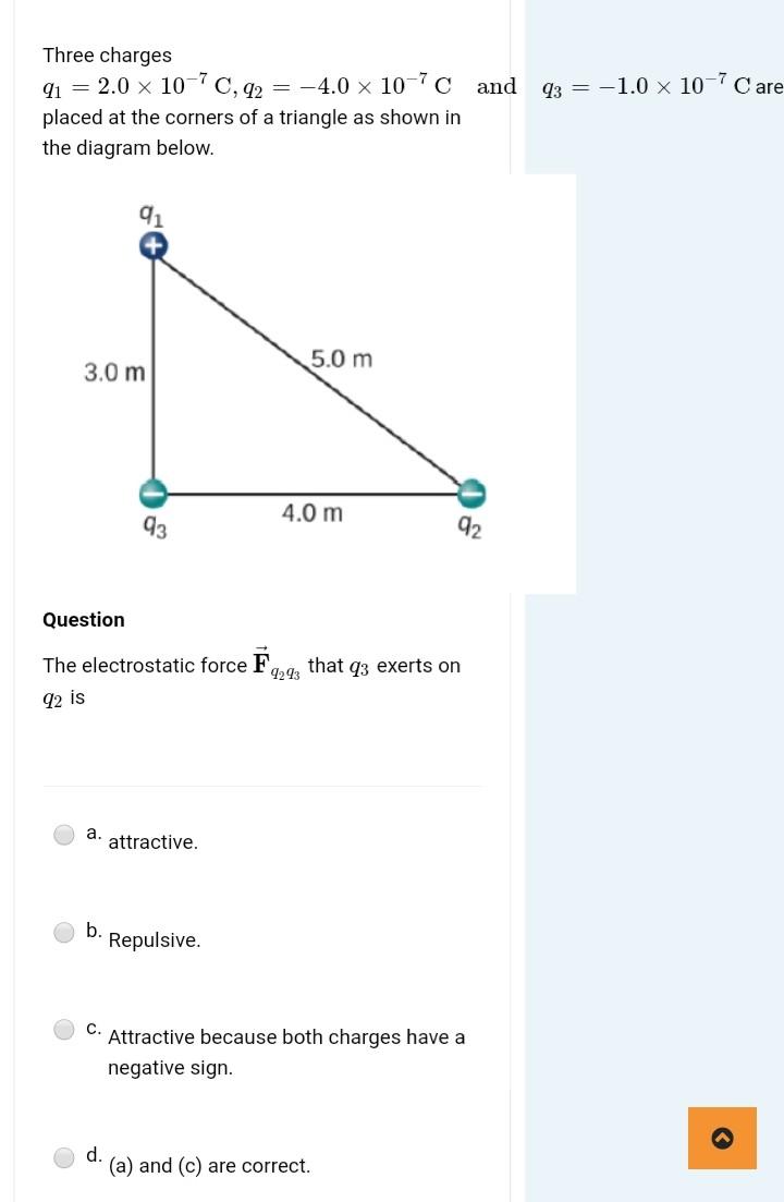 Solved Three charges q1=2.0×10−7C,q2=−4.0×10−7C and | Chegg.com