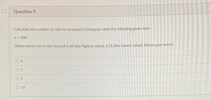 Solved Question 9 Calculate the number of cells to construct | Chegg.com