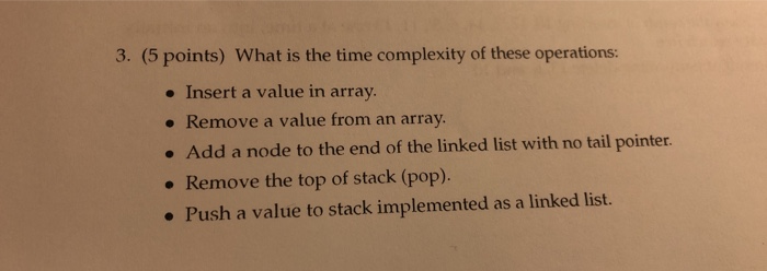 Solved 3. (5 points) What is the time complexity of these | Chegg.com