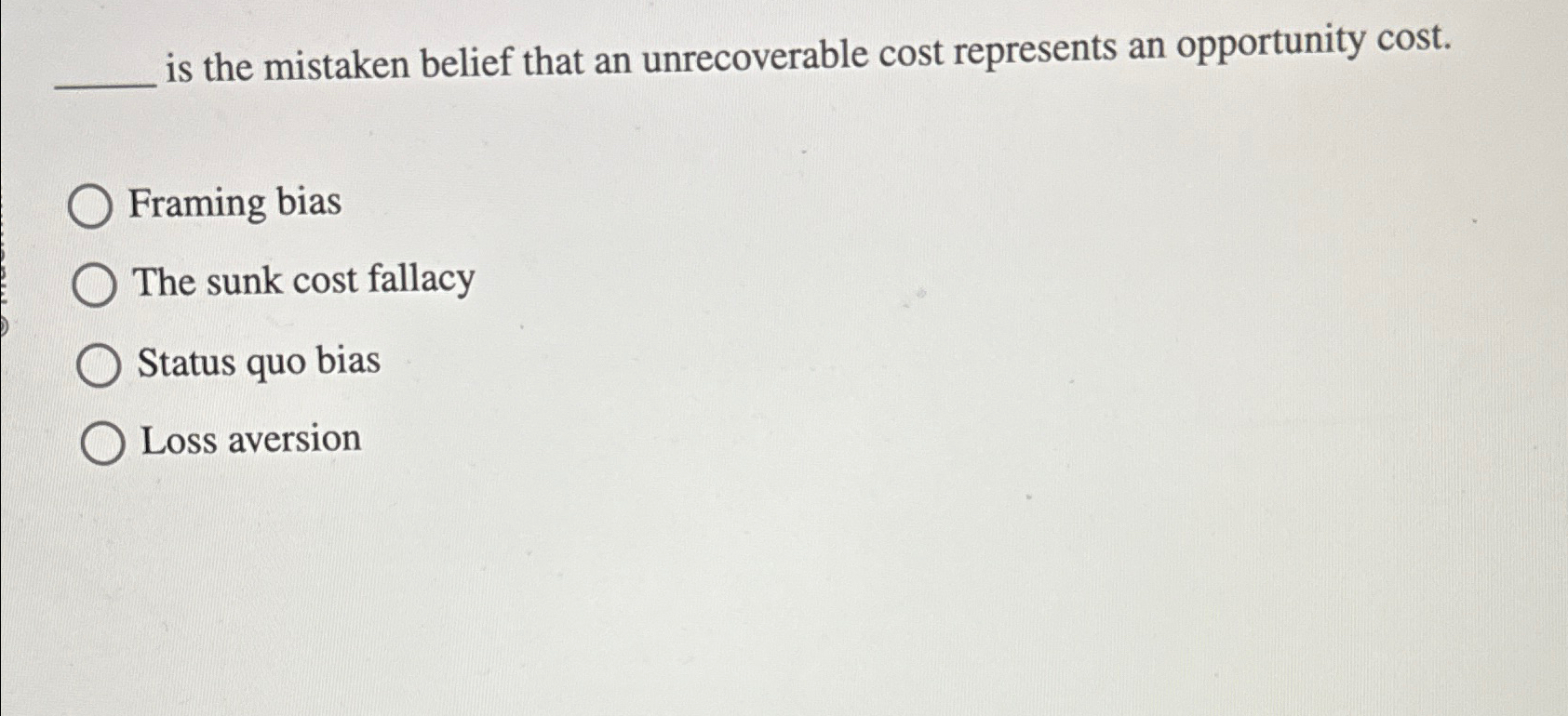 Solved is the mistaken belief that an unrecoverable cost | Chegg.com