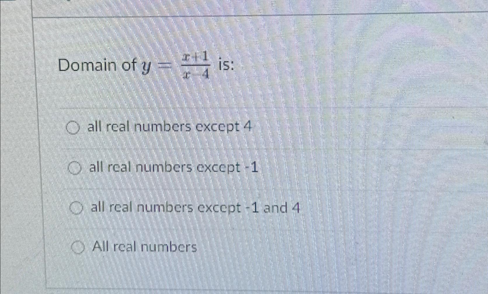 Solved Domain of y=x+1x4 ﻿isall real numbers except 4all