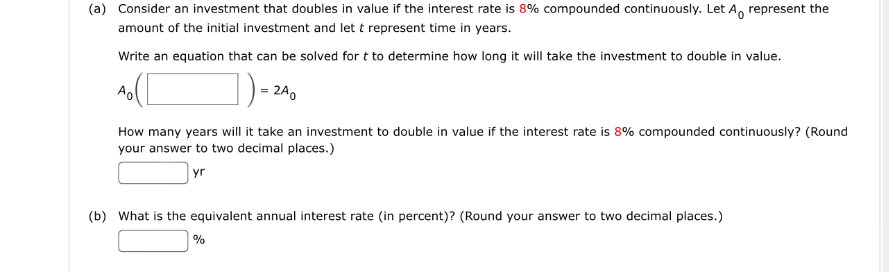 Solved (a) ﻿Consider an investment that doubles in value if | Chegg.com
