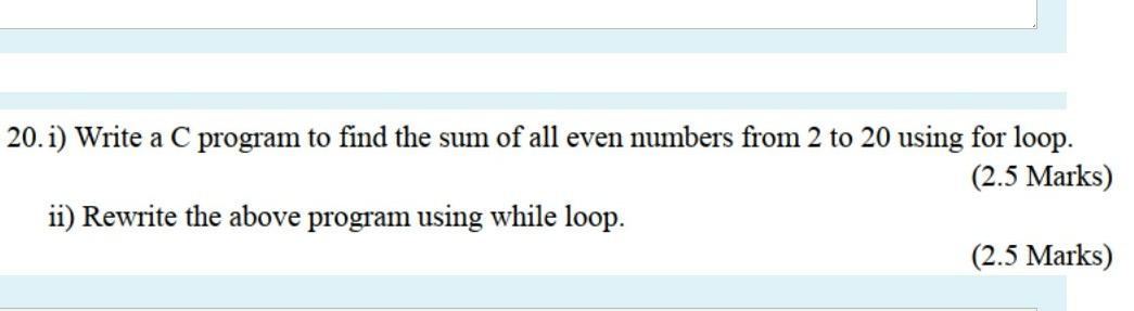 Solved 20.1) Write a C program to find the sum of all even | Chegg.com