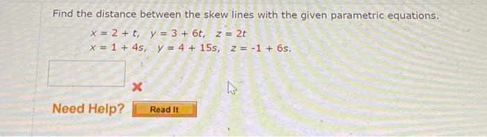 Solved Find the distance between the skew lines with the | Chegg.com