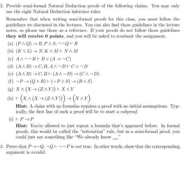 Solved 2. Provide semi formal Natural Deduction proofs of Chegg