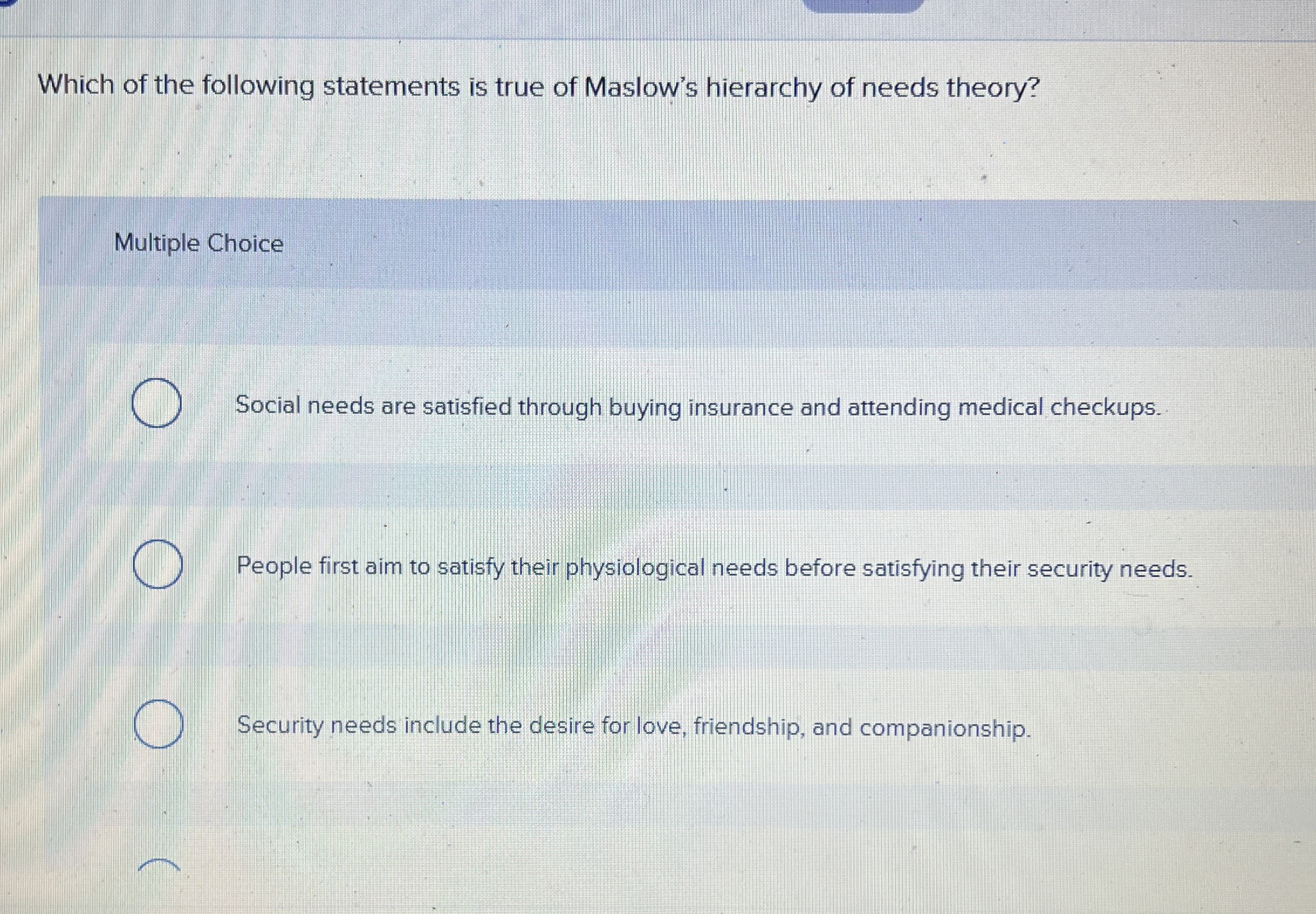 Solved Which of the following statements is true of Maslow's | Chegg.com