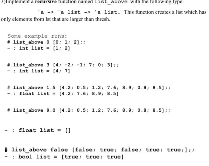 Solved 3)Implement a recursive function named list above | Chegg.com