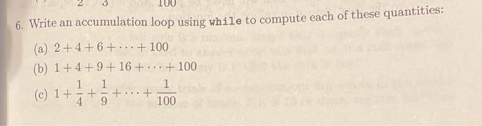 Solved 6. Write an accumulation loop to compute each of | Chegg.com