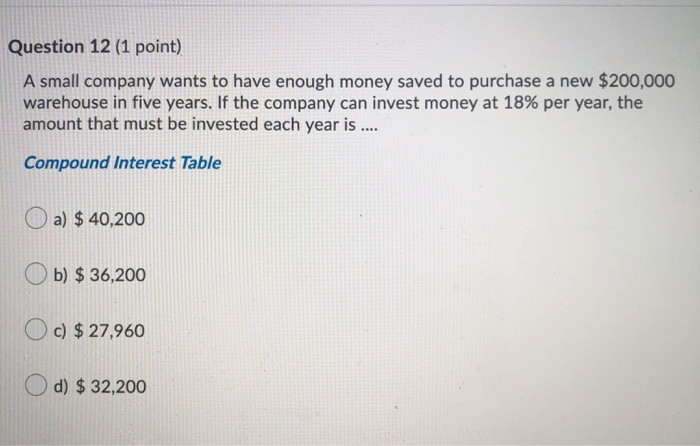 Solved A small company wants to have enough money saved to | Chegg.com