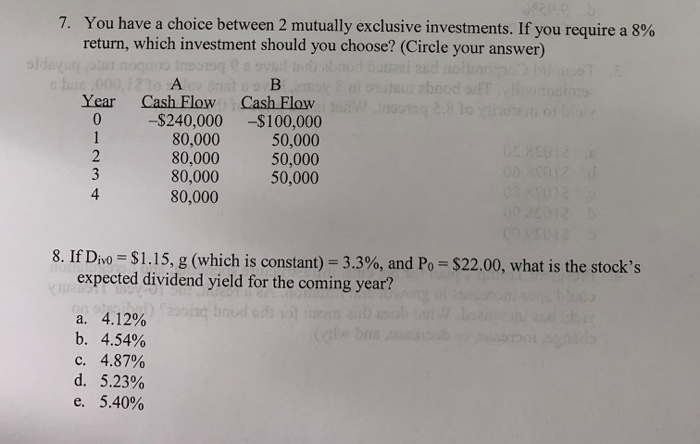Solved 7. You have a choice between 2 mutually exclusive | Chegg.com