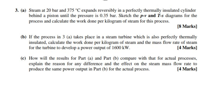 Solved 3. (a) Steam at 20 bar and 375 °C expands reversibly | Chegg.com