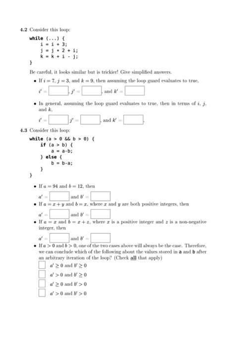 4.2 Consider this loop while (...) i-i + 3; j-j.2 + i; k = k + 1 - 1: Be careful, it looks similar but is trickier! Give simp