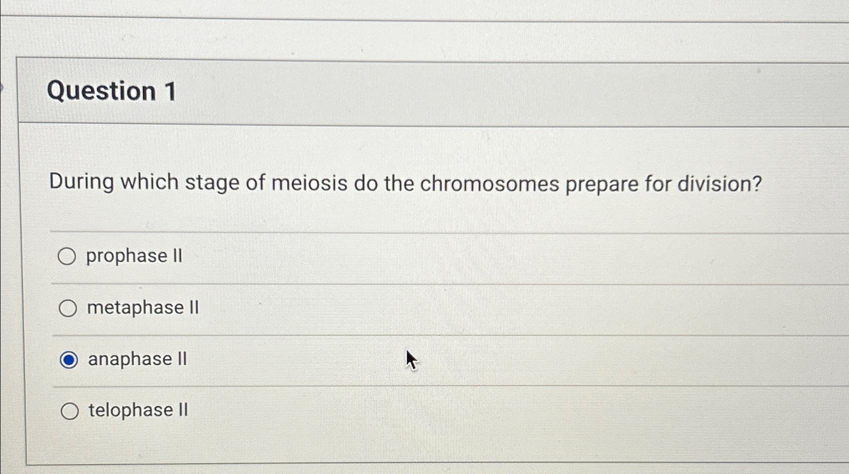 Solved Question 1During which stage of meiosis do the | Chegg.com