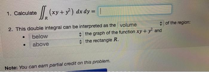 Solved 1. Calculate | (x+y) dx dy = 1 of the region: 2. This | Chegg.com