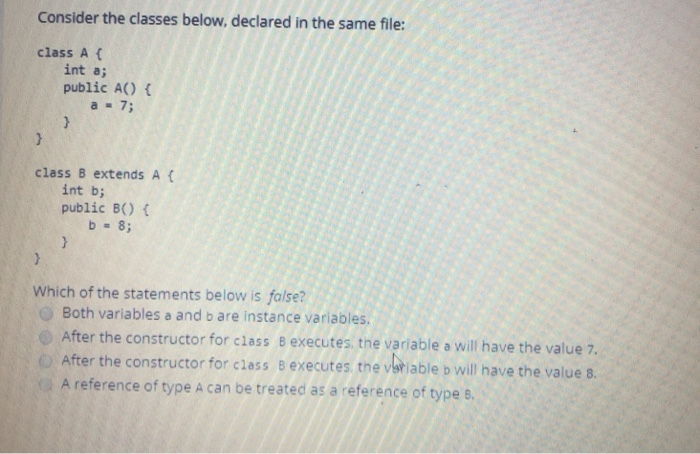 Solved Consider the classes below, declared in the same | Chegg.com