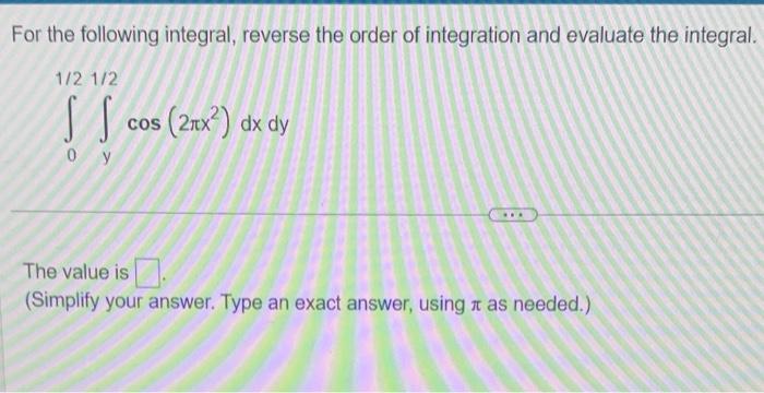 Solved For the following integral, reverse the order of | Chegg.com