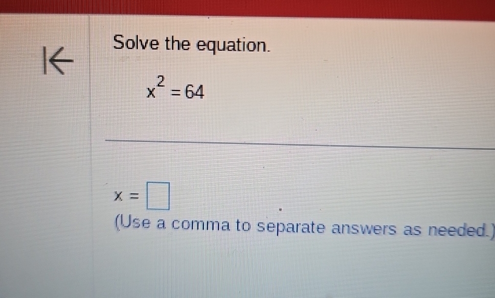 solved-solve-the-equation-x2-64x-use-a-comma-to-separate-chegg