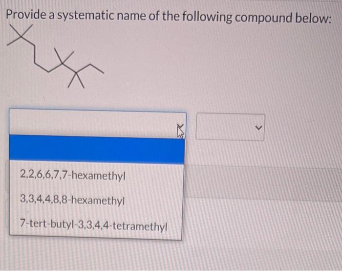 solved-provide-a-systematic-name-of-the-following-compound-chegg