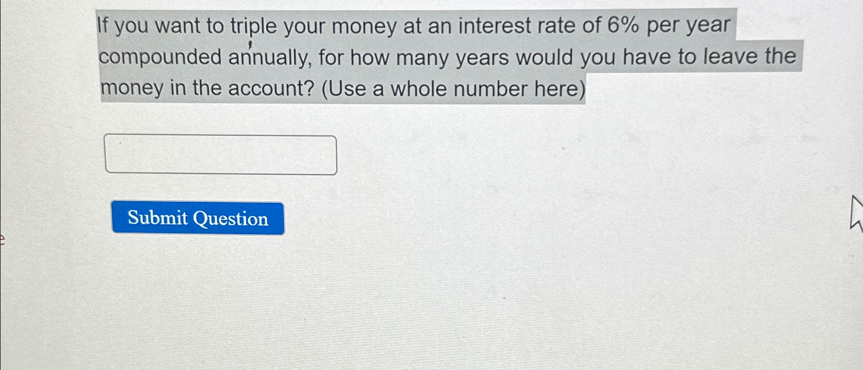 Solved If you want to triple your money at an interest rate | Chegg.com