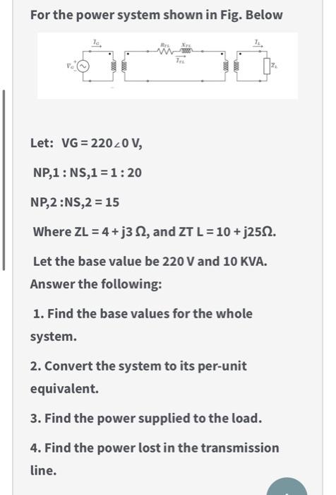 Solved For the power system shown in Fig. Below wer Let: VG | Chegg.com