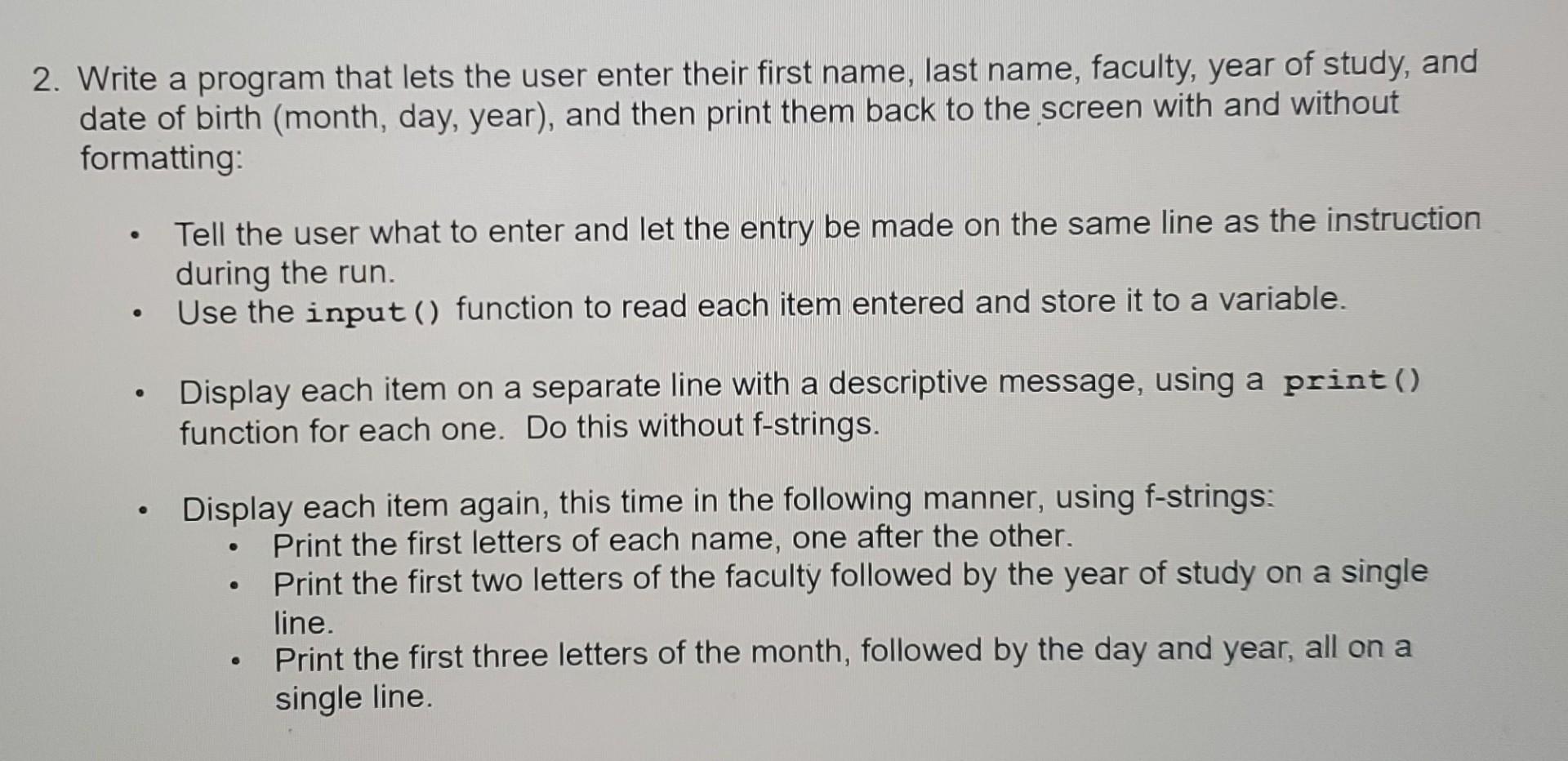 Solved 2. Write a program that lets the user enter their | Chegg.com