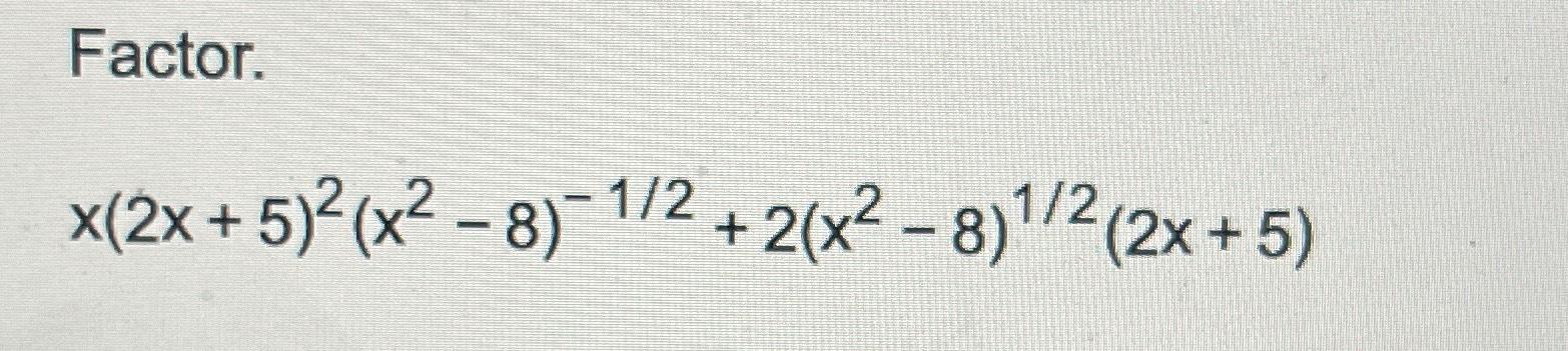5x 8 2 =( 5x 2 2