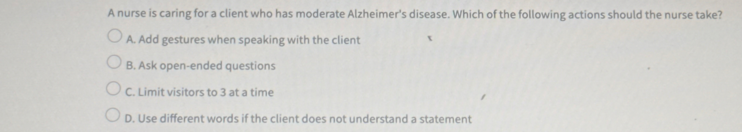 Solved A nurse is caring for a client who has moderate | Chegg.com