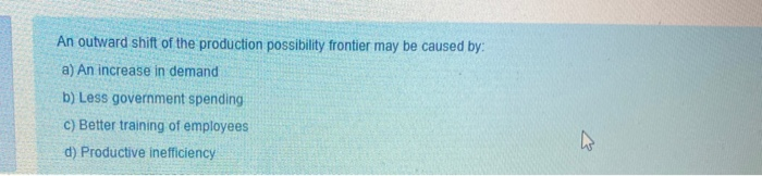 solved-an-outward-shift-of-the-production-possibility-chegg