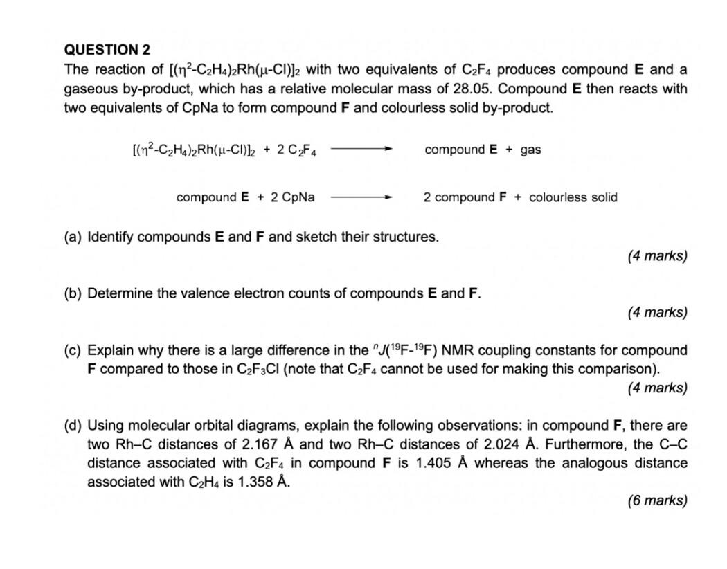 Solved QUESTION 2 The reaction of n2 C2H4 2Rh u Cl 2 with