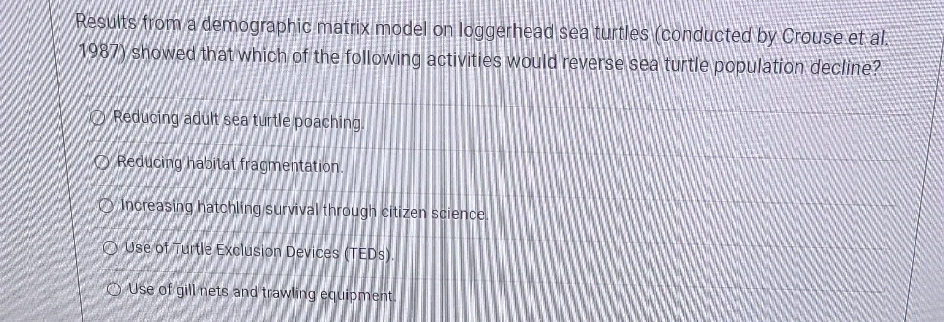 Results from a demographic matrix model on loggerhead | Chegg.com