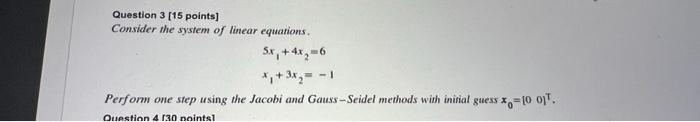 Solved Question 3 [15 points] Consider the system of linear | Chegg.com