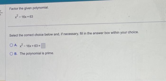 factor the polynomial x 2 16x 63