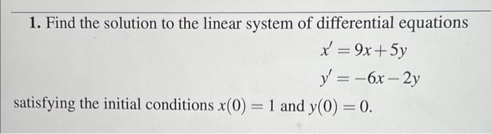 Solved 1. Find the solution to the linear system of | Chegg.com