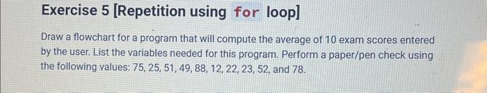 Solved Exercise 5 [Repetition using for loop] Draw a | Chegg.com