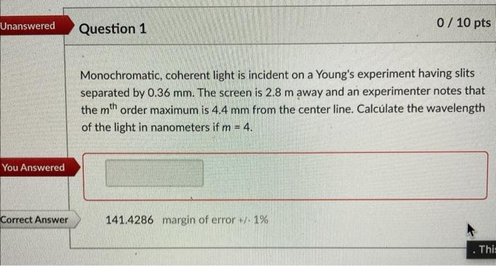 Solved Unanswered Question 1 0 / 10 pts Monochromatic, | Chegg.com