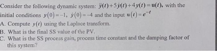 Solved Consider The Following Dynamic System: | Chegg.com