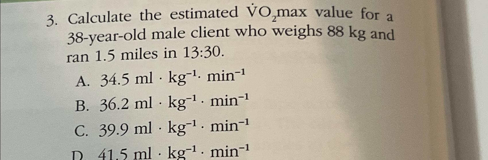 solved-calculate-the-estimated-v-o2max-value-for-a-chegg