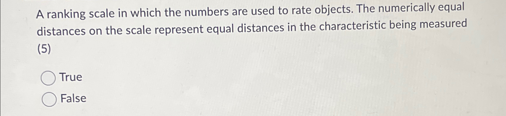 Solved A ranking scale in which the numbers are used to rate | Chegg.com