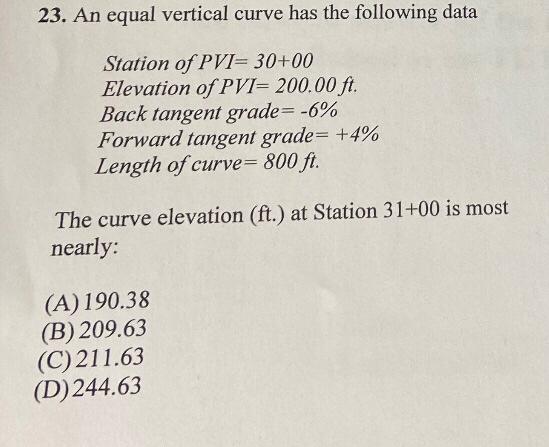 Solved 23. An equal vertical curve has the following data | Chegg.com