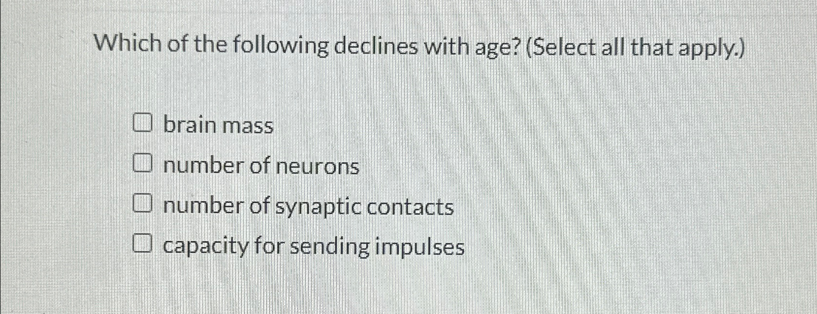 Solved Which of the following declines with age? (Select all | Chegg.com
